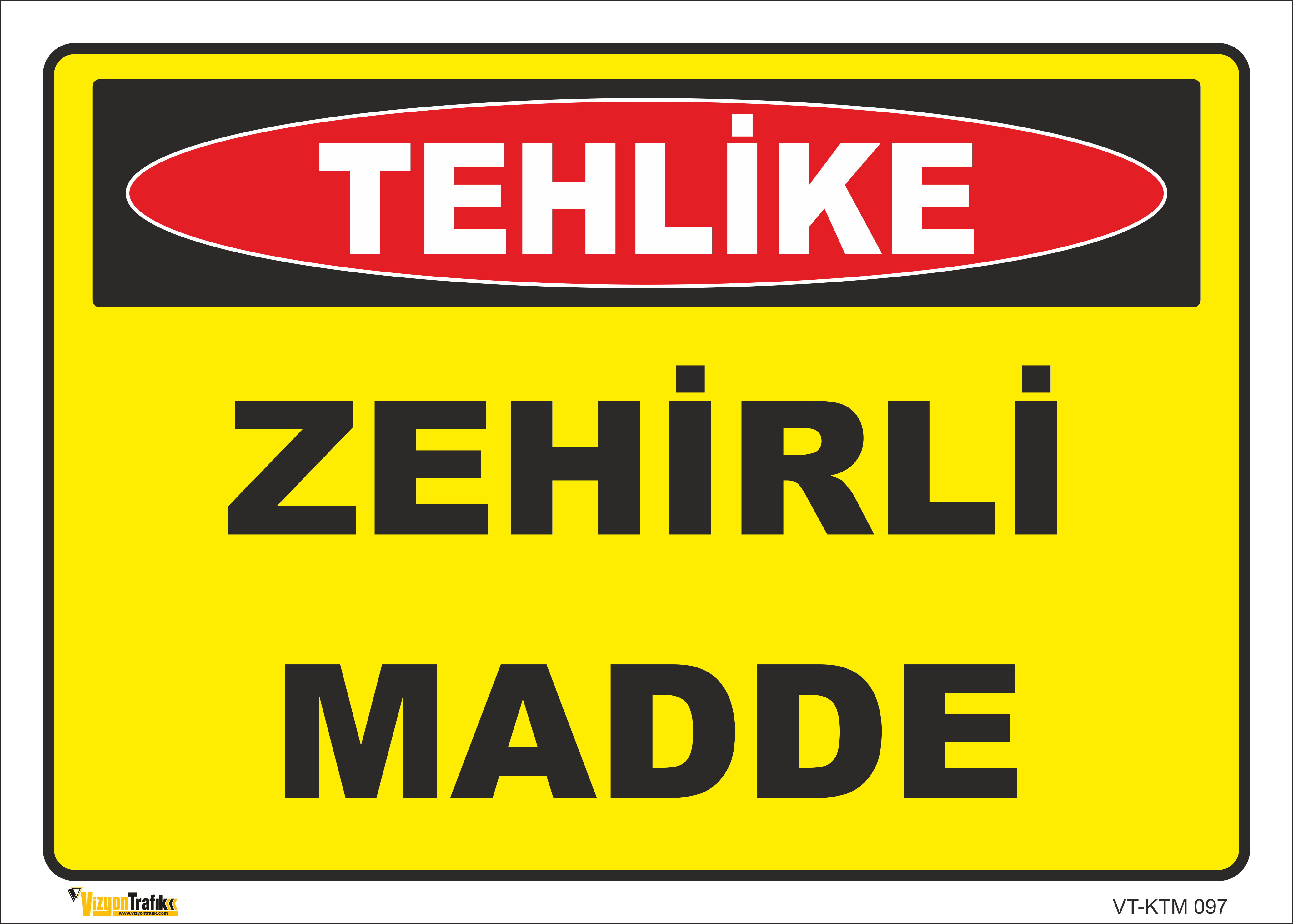 ZEHİRLİ MADDE LEVHASI KTM 097
